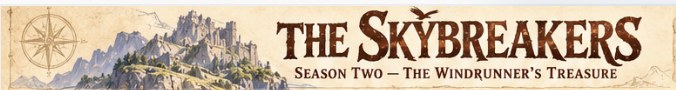 The Skybreakers, Season Two: The Windrunner's Treasure